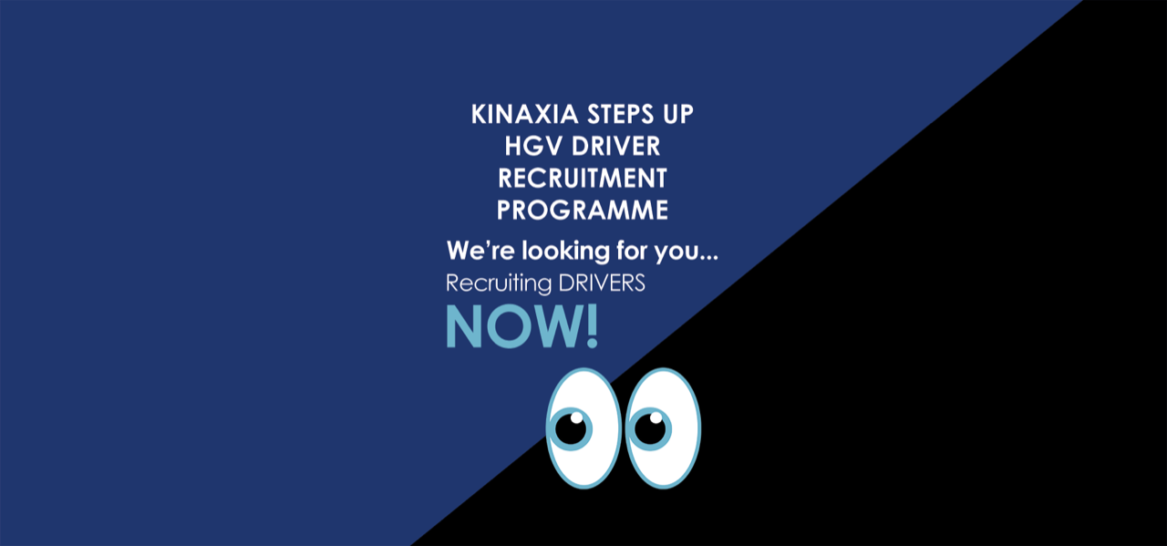 KINAXIA STEPS UP HGV DRIVER RECRUITMENT PROGRAMME